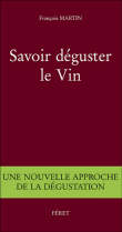 Savoir déguster le vin&nbsp;-&nbsp;Franck Martin