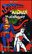 Superman et Madman Hullabaloo&nbsp;-&nbsp;Allred