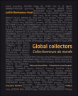 Global collectors&nbsp;-&nbsp;J. Benhamou-Huet