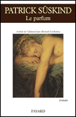 Le Parfum&nbsp;-&nbsp;Patrick Süskind
