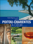 Le Poitou-Charentes à coeur&nbsp;-&nbsp;Patrick Béguier