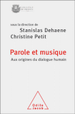 Parole et musique&nbsp;-&nbsp;Stanislas Dehaene, Christine Petit