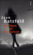 La ligne de flottaison&nbsp;-&nbsp;Jean Hatzfeld
