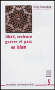 Jihad, violence guerre et paix en Islam&nbsp;-&nbsp;Tariq Ramadan
