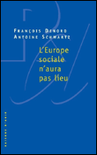 L'Europe sociale n'aura pas lieu&nbsp;-&nbsp;François Denord, Antoine Schwartz