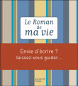 Le roman de ma vie