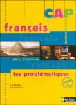 Francais (cahier D'activites) - Analyser Et Confronter Cap - Eleve - Les Problematiques
