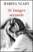 Vingt-quatre images seconde&nbsp;-&nbsp;Marina Vlady