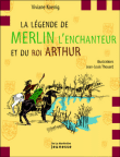 La légende de Merlin l'enchanteur et du roi Arthur&nbsp;-&nbsp;Viviane Koenig, Jean-Louis Thouard