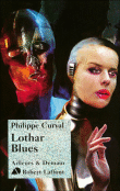 Lothar blues&nbsp;-&nbsp;Philippe Curval