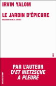 Le Jardin d’Épicure&nbsp;-&nbsp;Irvin Yalom