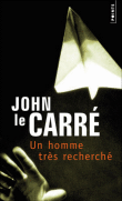 Un homme très recherché&nbsp;-&nbsp;John Le Carré