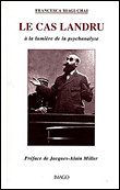 Le cas Landru&nbsp;-&nbsp;Francesca Biagi-Chai, Jacques-Alain Miller