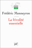 La frivolité essentielle&nbsp;-&nbsp;Frédéric Monneyron