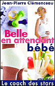 Belle en attendant bébé&nbsp;-&nbsp;Jean-Pierre Clémenceau