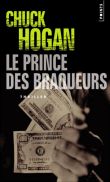Le prince des braqueurs&nbsp;-&nbsp;Chuck Hogan