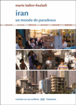 Iran : un monde de paradoxes&nbsp;-&nbsp;Marie Ladier-Fouladi