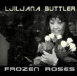 Ljiljana Buttler&nbsp;-&nbsp;Frozen roses