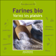 Farine bio, variez les plaisirs&nbsp;-&nbsp;Estelle Guervern