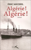 Algérie ! Algérie ! In nomine patrie&nbsp;-&nbsp;Eric Michel
