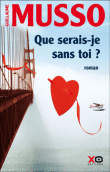 Que serais-je sans toi ?&nbsp;-&nbsp;Guillaume Musso