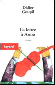La lettre à Anna&nbsp;-&nbsp;Didier Goupil