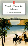 Le pont de Buena Vista&nbsp;-&nbsp;Maurice Denuzière