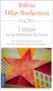 L'utopie ou la mémoire du futur, de Thomas More à Lénine&nbsp;-&nbsp;Yolande Dilas-Rocherieux
