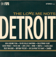 Love Me Nots&nbsp;-&nbsp;Detroit