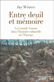 Entre deuil et mémoire&nbsp;-&nbsp;Jay Winter
