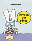 Je veux des pâtes !&nbsp;-&nbsp;Stéphanie Blake