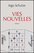 Vies nouvelles&nbsp;-&nbsp;Ingo Schulze