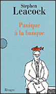 Panique à la banque et autres ratages littéraires&nbsp;-&nbsp;Stephen Leacock