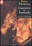 Courrier de Tartarie&nbsp;-&nbsp;Peter Fleming