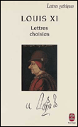 Lettres choisies&nbsp;-&nbsp;Louis XI