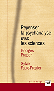 Repenser la psychanalyse avec les sciences&nbsp;-&nbsp;Georges Pragier, Sylvie Faure-Pragier