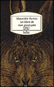 Le lièvre de mon grand-père&nbsp;-&nbsp;Alexandre Dumas