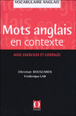 Mots anglais en contexte&nbsp;-&nbsp;Christian Bouscaren, Frédérique Lab