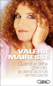 Quand je serai grande, je serai actrice américaine&nbsp;-&nbsp;Valérie Mairesse