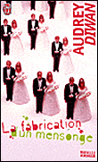 La fabrication d'un mensonge&nbsp;-&nbsp;Audrey Diwan