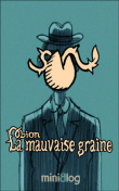 La mauvaise graine&nbsp;-&nbsp;Obion
