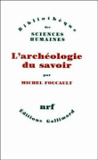 L'Archéologie du savoir&nbsp;-&nbsp;Michel Foucault