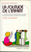 La solitude de l'enfant&nbsp;-&nbsp;John Killinger