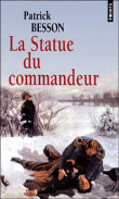 La statue du commandeur&nbsp;-&nbsp;Patrick Besson