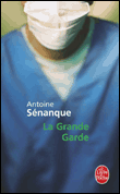 La grande garde&nbsp;-&nbsp;Antoine Senanque