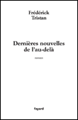 Dernières nouvelles de l'au-delà&nbsp;-&nbsp;Frédérick Tristan