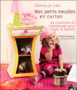 Mes petits meubles en cartons&nbsp;-&nbsp;Dominique Augagneur