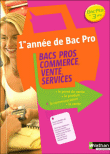Bacs Pros commerce, vente, services : Le point de vente, le produit, la communication, la vente