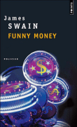 Funny money&nbsp;-&nbsp;James Swain