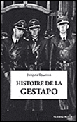 Histoire de la gestapo&nbsp;-&nbsp;Jacques Delarue